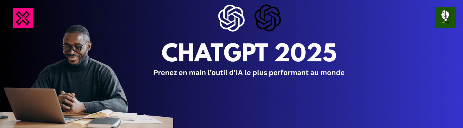 CHATGPT 2025 - Prenez en main l’outil d’IA le plus performant au monde